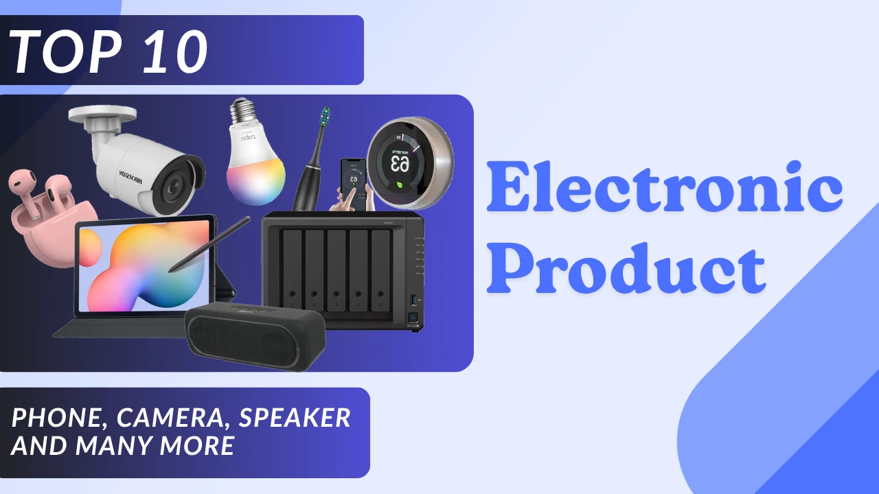 Top 10 Electronic Product in 2025